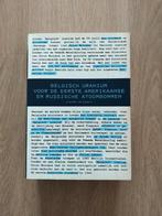 Belgisch uranium voor de eerste Am. en Rus. atoombommen, Livres, Science, Enlèvement ou Envoi, Jean-Pierre van Rossem