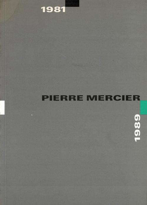 Pierre Mercier 1981 1989, Boeken, Kunst en Cultuur | Beeldend, Gelezen, Ophalen of Verzenden