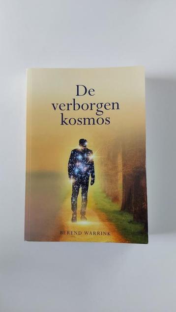 Berend Warrink: De verborgen kosmos (Spirituele roman)