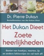 Te Koop HET DUKAN DIEET ZOETE HEERLIJKHEDEN Dr Pierre Dukan, Boeken, Dieet en Voeding, Ophalen of Verzenden, Zo goed als nieuw