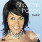 CD- Roxane – Show Me Heaven (De Mooiste Love Songs Aller Tij, Ophalen of Verzenden