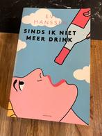 Evi Hanssen - Sinds ik niet meer drink, Ophalen of Verzenden, Evi Hanssen