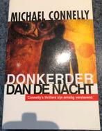 Michael Connelly Donkerder dan de nacht (literaire thriller), Michael Connelly, Ophalen of Verzenden, Zo goed als nieuw
