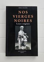 Onze zwarte maagden: hun oorsprong, Boeken, Ophalen of Verzenden, Nieuw, Émile Saillens