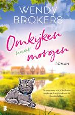 Omkijken naar morgen Wendy Brokers Roman, Livres, Romans, Pays-Bas, Utilisé, Wendy Brokers, Enlèvement ou Envoi