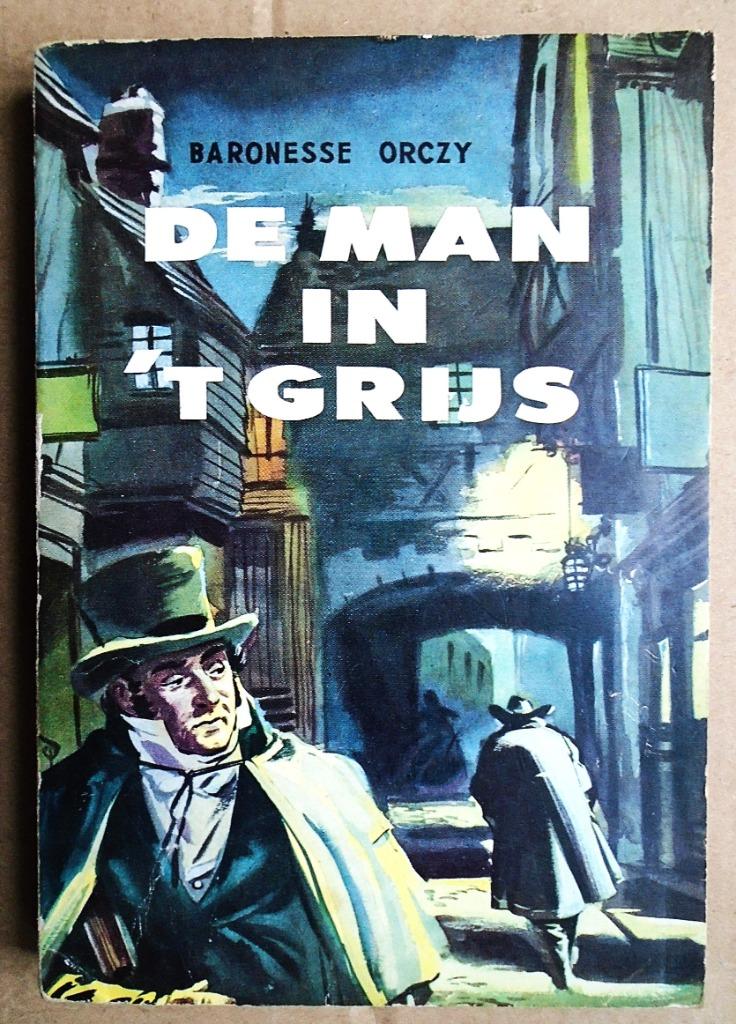 De Man in 't Grijs - 1962 - Baronesse Orczy (1865-1947), Baronesse Orczy, Utilisé, Europe autre, Envoi