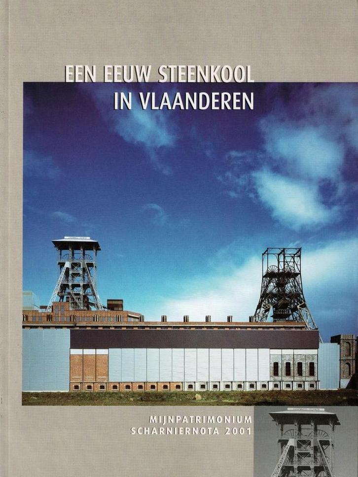 Een eeuw steenkool in Vlaanderen : mijnpatrimonium, Boeken, Kunst en Cultuur | Architectuur, Gelezen, Ophalen of Verzenden