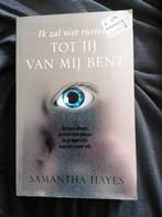 Samantha Hayes - Tot jij van mij bent, Ophalen, Zo goed als nieuw, Samantha Hayes