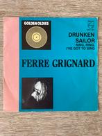 FERRE GRIGNARD - Drunken Sailor 7”, Cd's en Dvd's, Ophalen of Verzenden, Zo goed als nieuw