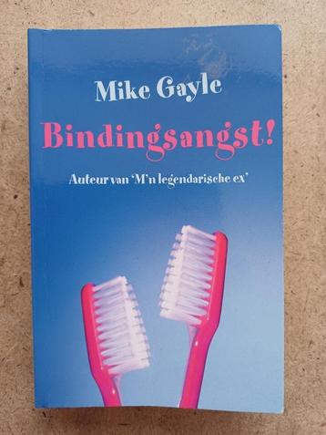 Bindingsangst - Mike Gayle beschikbaar voor biedingen