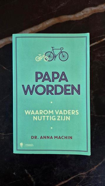 Dr. Anna Machin - Papa worden - Waarom vaders nuttig zijn beschikbaar voor biedingen