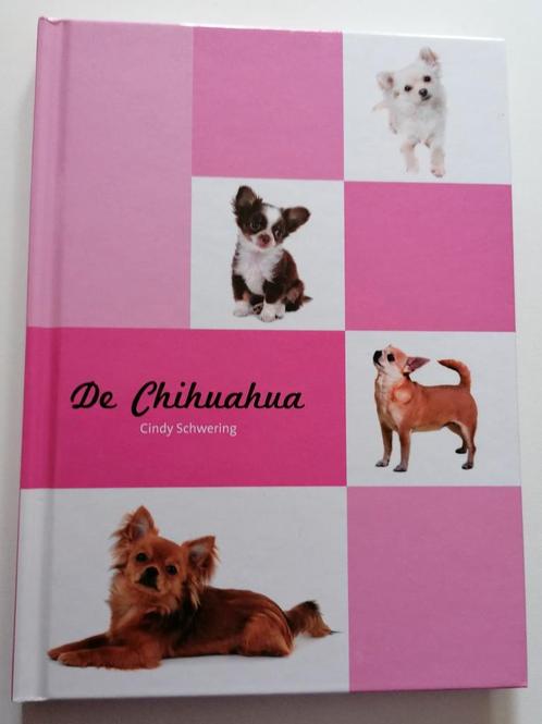 Cindy Schwering - Le chihuahua, Livres, Animaux & Animaux domestiques, Neuf, Enlèvement ou Envoi