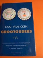 Boek - Grootouders (Kaat Vrancken) -> 3€, Livres, Grossesse & Éducation, Utilisé, Enlèvement ou Envoi, Kaat Vrancken