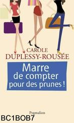 Marre de compter pour des prunes ! Par Carole Duplessy-R, Livres, Livres Autre, Enlèvement ou Envoi, Neuf