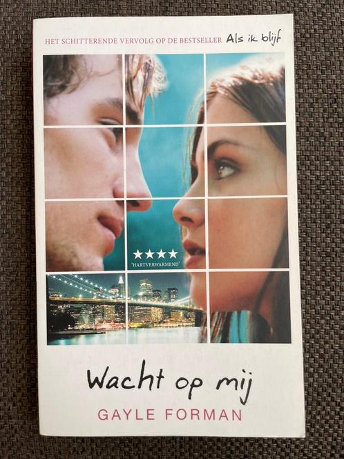 Gayle Forman - Wacht op mij, Boeken, Kinderboeken | Jeugd | 13 jaar en ouder, Zo goed als nieuw, Fictie, Ophalen of Verzenden