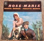 Vinyle 33 t    Rose-Marie   Marcel Merkes et Paulette Merval, Enlèvement ou Envoi