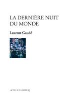 La dernière nuit du monde - Laurent Gaudé, Nieuw, Ophalen of Verzenden
