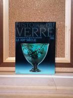 Histoire du verre - Le XIXe siècle au carrefour de l'art, Livres, Art & Culture | Arts plastiques, PIERRE ENNES, Enlèvement ou Envoi