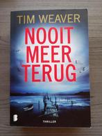 Tim Weaver - Nooit meer terug, Livres, Enlèvement ou Envoi, Utilisé