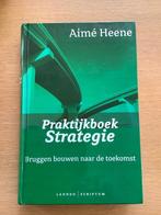 Boek: praktijkboek:strategie, bruggen bouwen nr de toekomst, Nieuw, Aimé Heene, Achtergrond en Informatie, Ophalen