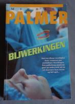 BIJWERKINGEN Michael Palmer paperback 2004 ISBN 9085160162 m, Gelezen, Verzenden