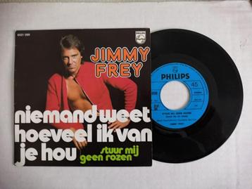 JIMMY FREY - Niemand weet hoeveel ik van je hou (45t) beschikbaar voor biedingen