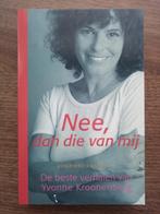 Nee, dan die van mij. De beste verhalen - Yvonne Kroonenberg, Boeken, Ophalen of Verzenden, Zo goed als nieuw, Yvonne Kroonenberg