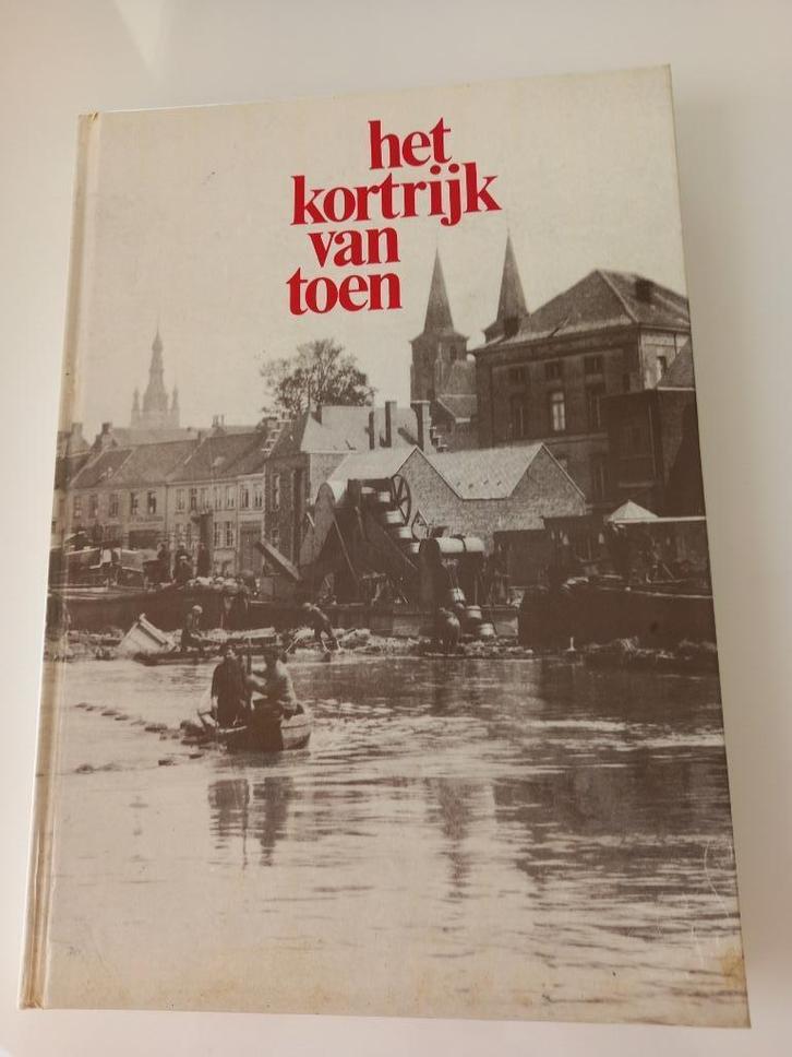 Boek : Het Kortrijk van toen, Boeken, Geschiedenis | Stad en Regio, Gelezen, 19e eeuw, Ophalen of Verzenden