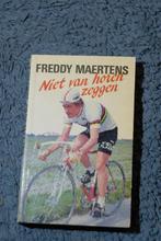 Niet van horen zeggen Freddy Maertens gehandtekend !!, Ophalen of Verzenden, Gelezen, Lopen en Fietsen