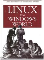 Linux in a Windows World, Ophalen of Verzenden, Zo goed als nieuw, Roderick W. Smith